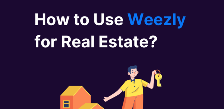 Weezly for Real Estate: Comprehensive Guide