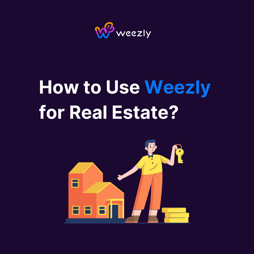 Weezly for Real Estate: Comprehensive Guide