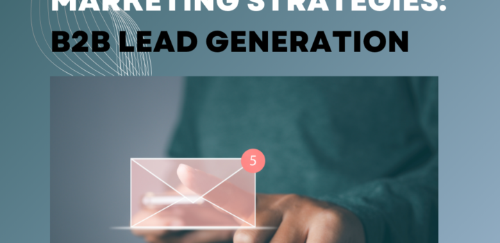 Effective Email Marketing Strategies: B2B Lead Generation