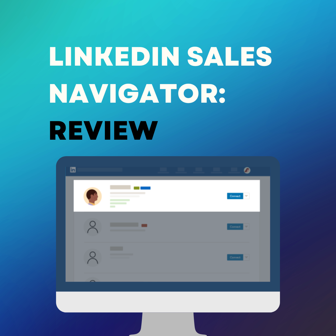 LinkedIn Sales Navigator: Review