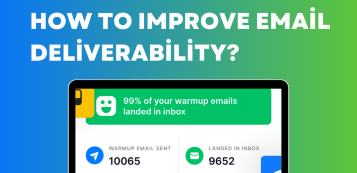 How to Improve Email Deliverability?