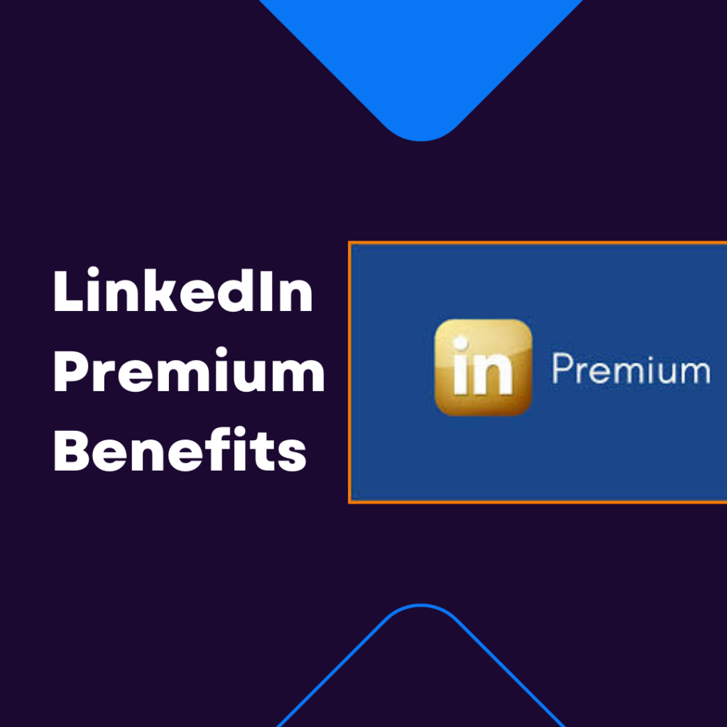 LinkedIn Premium Benefits