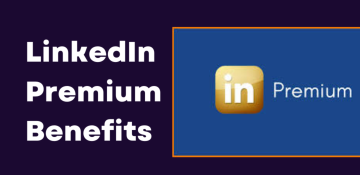 LinkedIn Premium Benefits