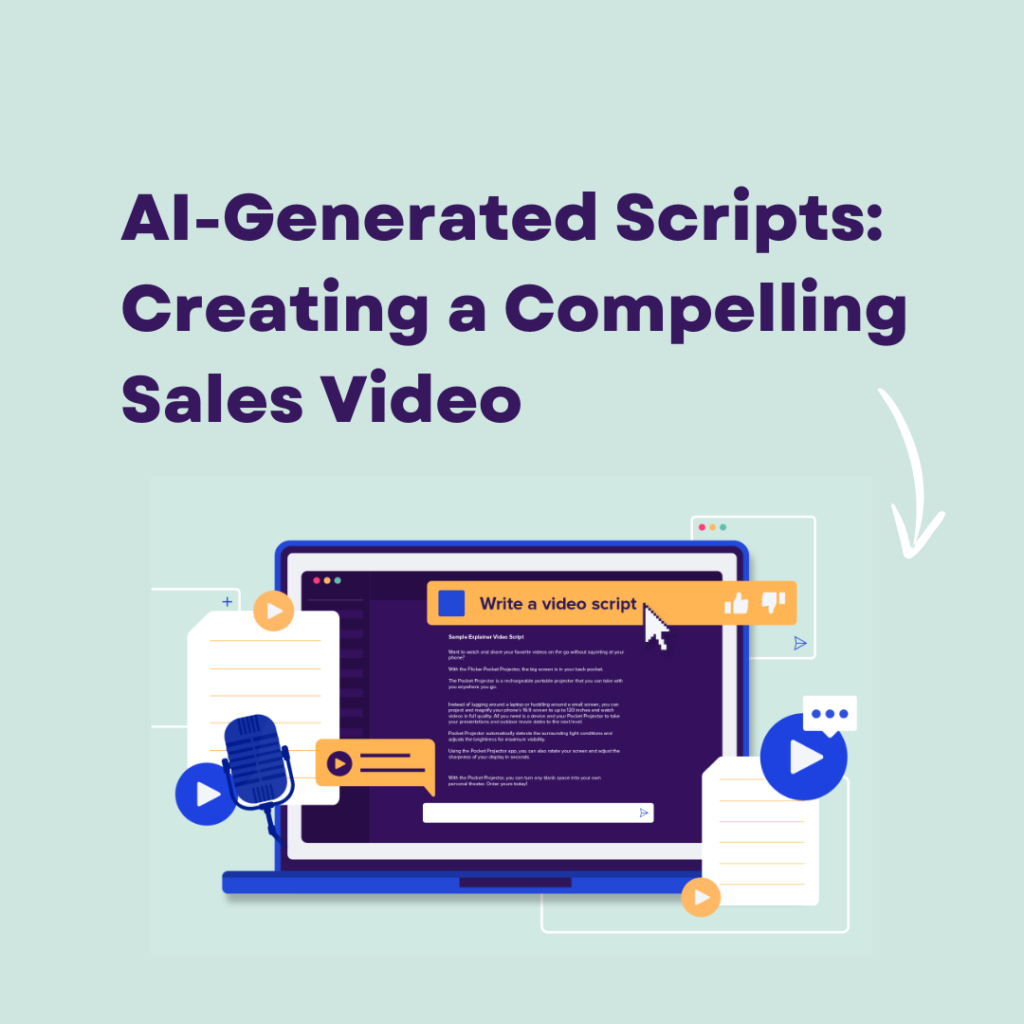 AI-Generated Scripts: Creating a Compelling Sales Video