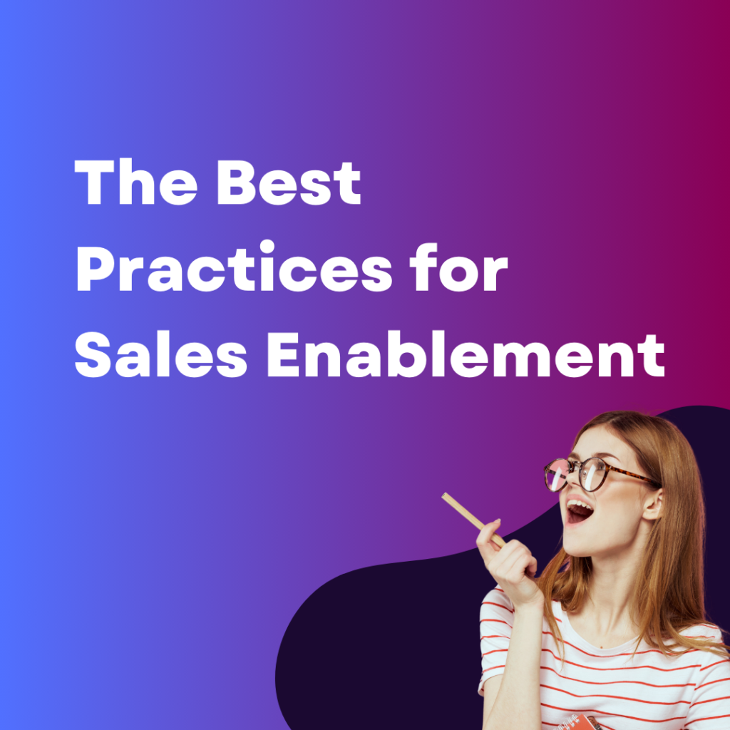 The Best Practices for Sales Enablement