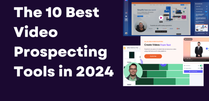 The 10 Best Video Prospecting Tools in 2024