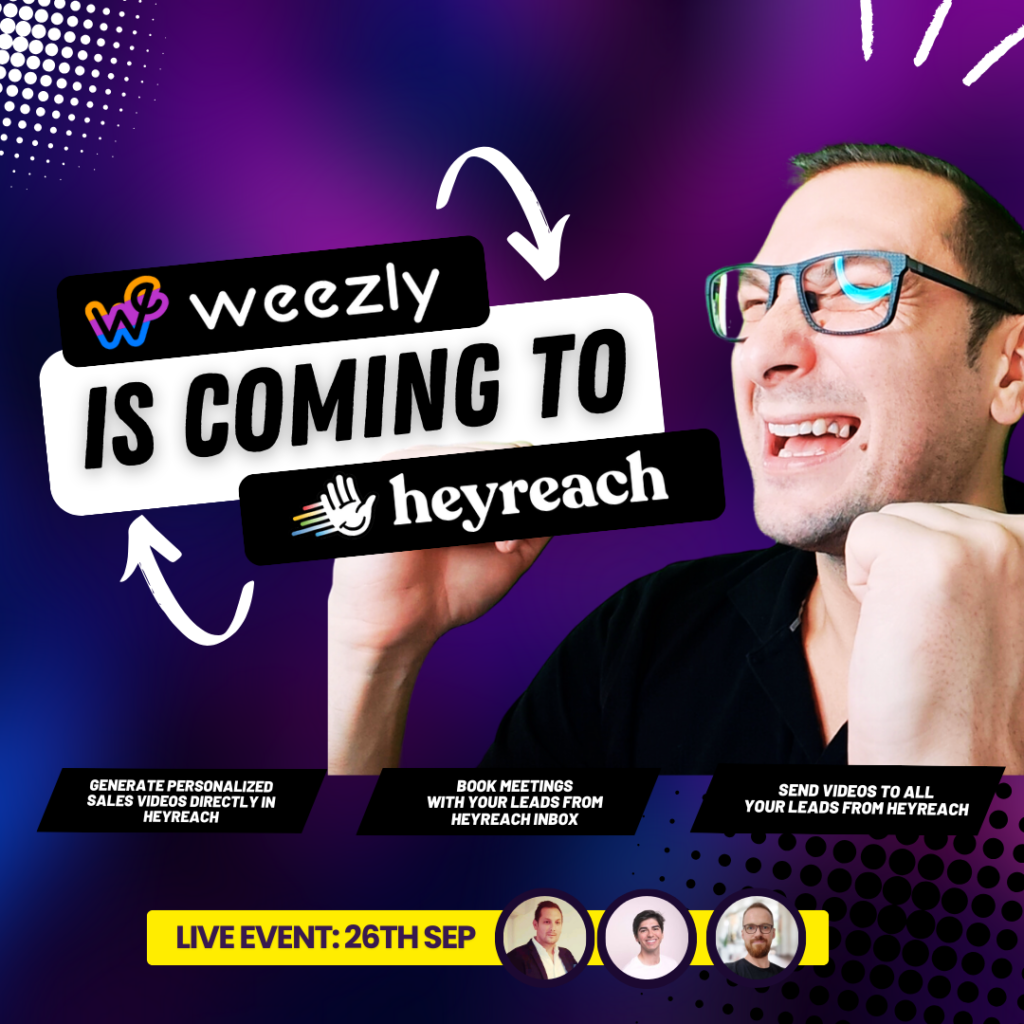 Weezly and Heyreach