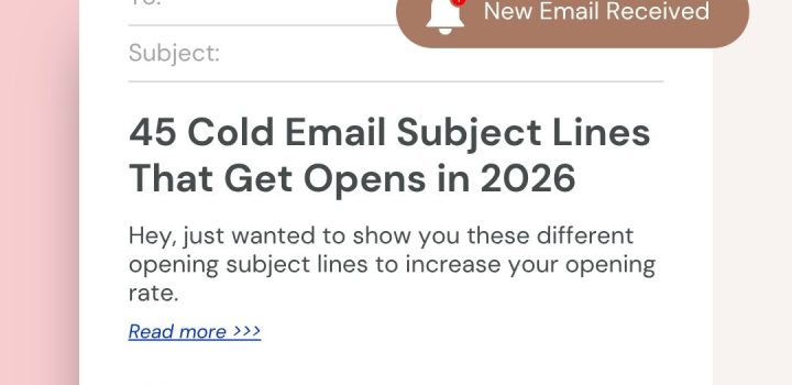 45 Cold Email Subject Lines That Get Opens in 2026